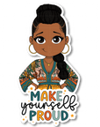 Make Yourself Proud Die Cut Sticker