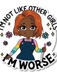Not Like Other Girls Die Cut Sticker