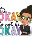 It's Okay Die Cut Sticker