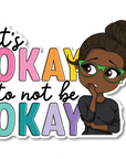 It's Okay Die Cut Sticker