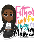 Find a Way Die Cut Sticker - ohsopaper