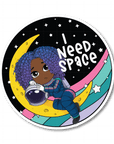 I Need Space Die Cut Sticker - ohsopaper