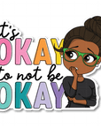It's Okay Die Cut Sticker - ohsopaper