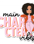 Main Character Vibes Die Cut Sticker - ohsopaper