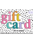 Oh So Paper Gift Card - ohsopaper