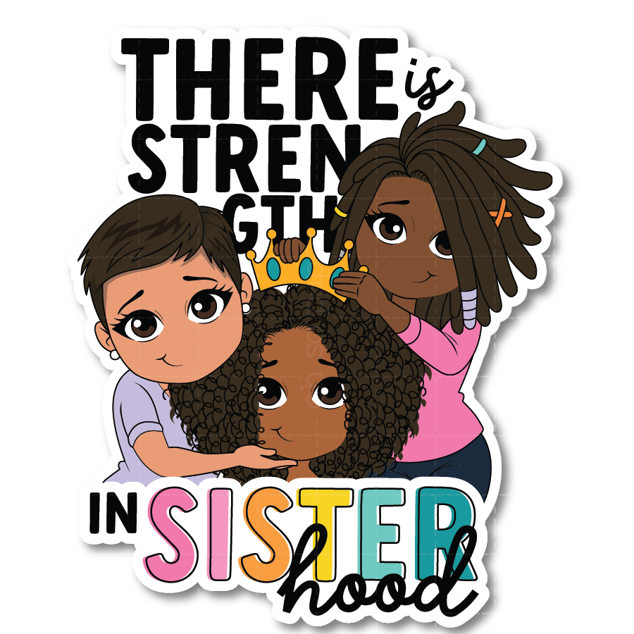 Strength In Sisterhood Die Cut Sticker
