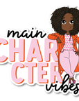 Main Character Vibes Die Cut Sticker