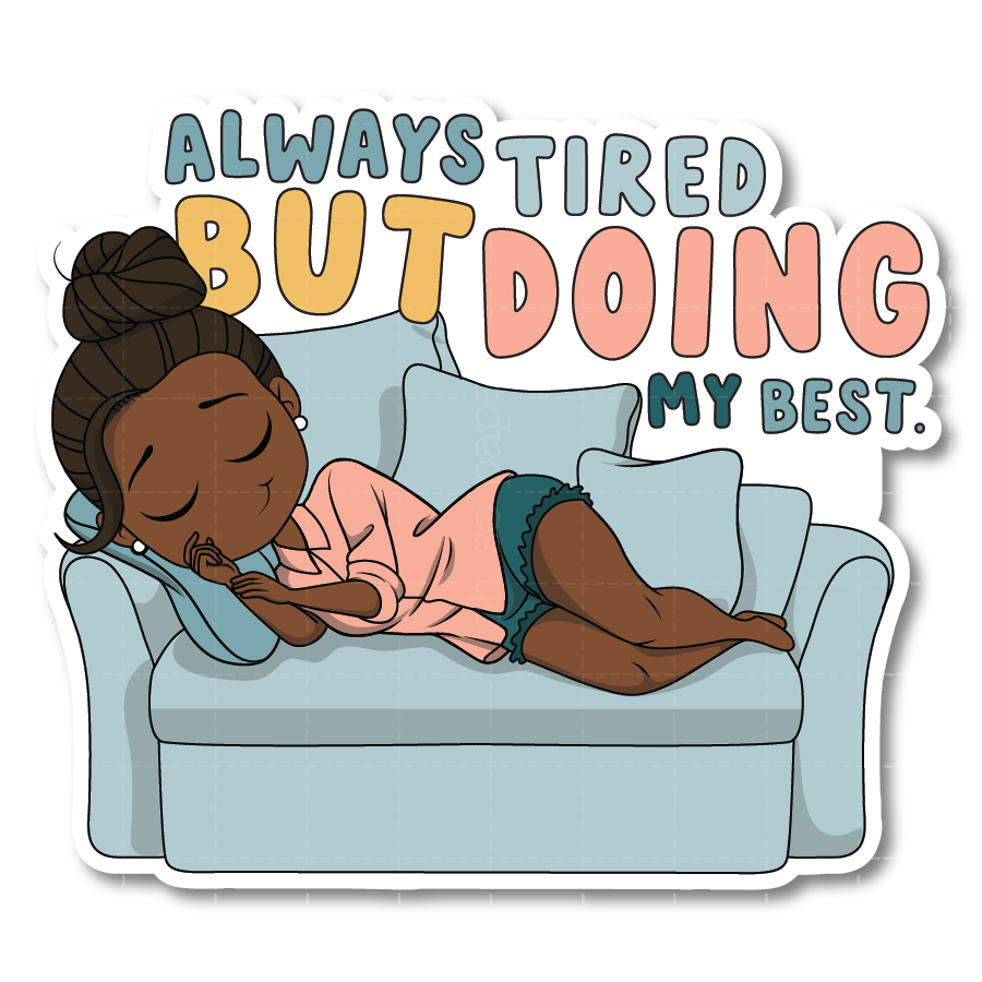 Always Tired Die Cut Sticker