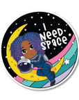 I Need Space Die Cut Sticker