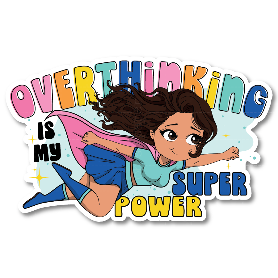 Overthinking Is My Superpower Die Cut Sticker