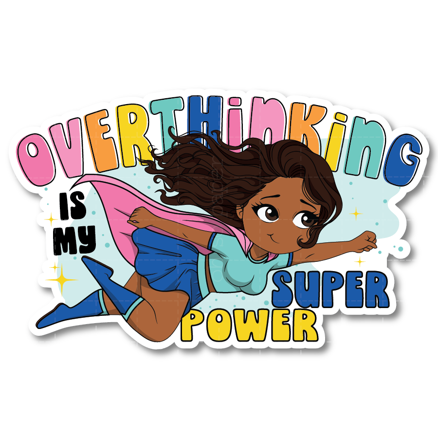 Overthinking Is My Superpower Die Cut Sticker