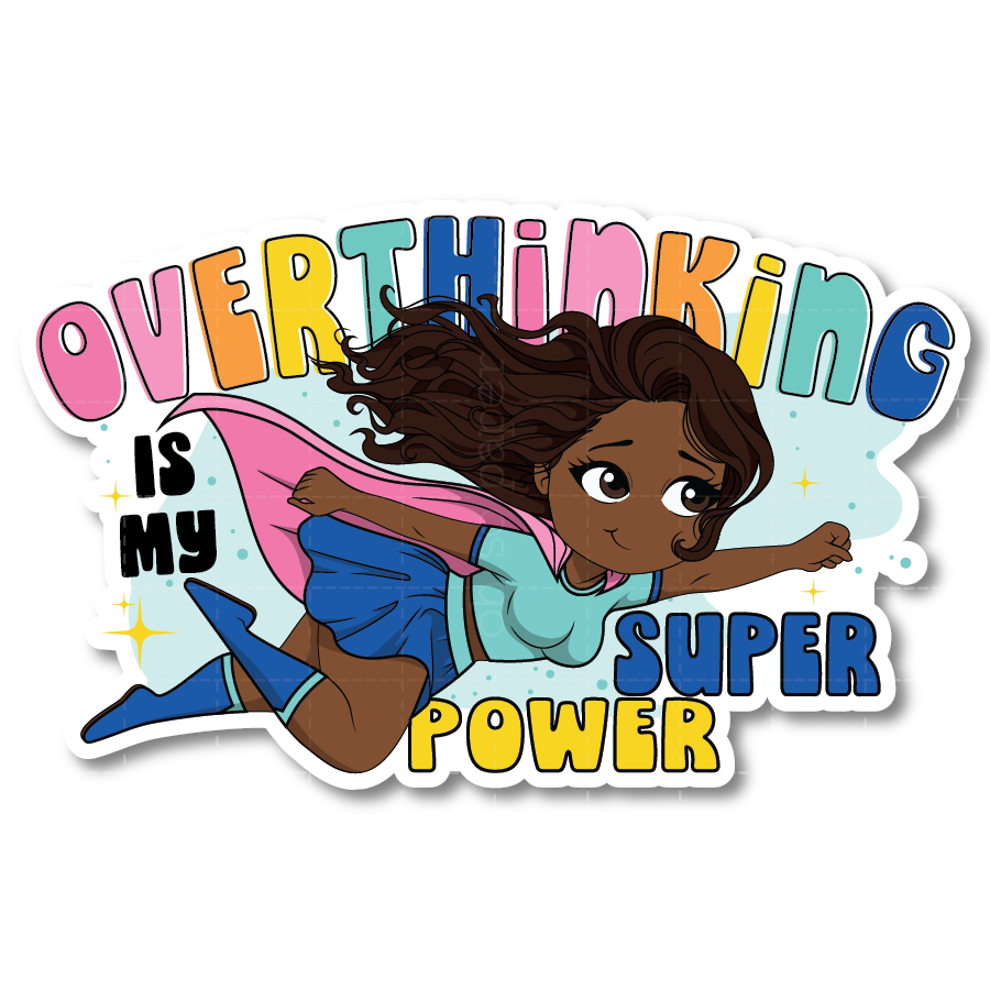 Overthinking Is My Superpower Die Cut Sticker