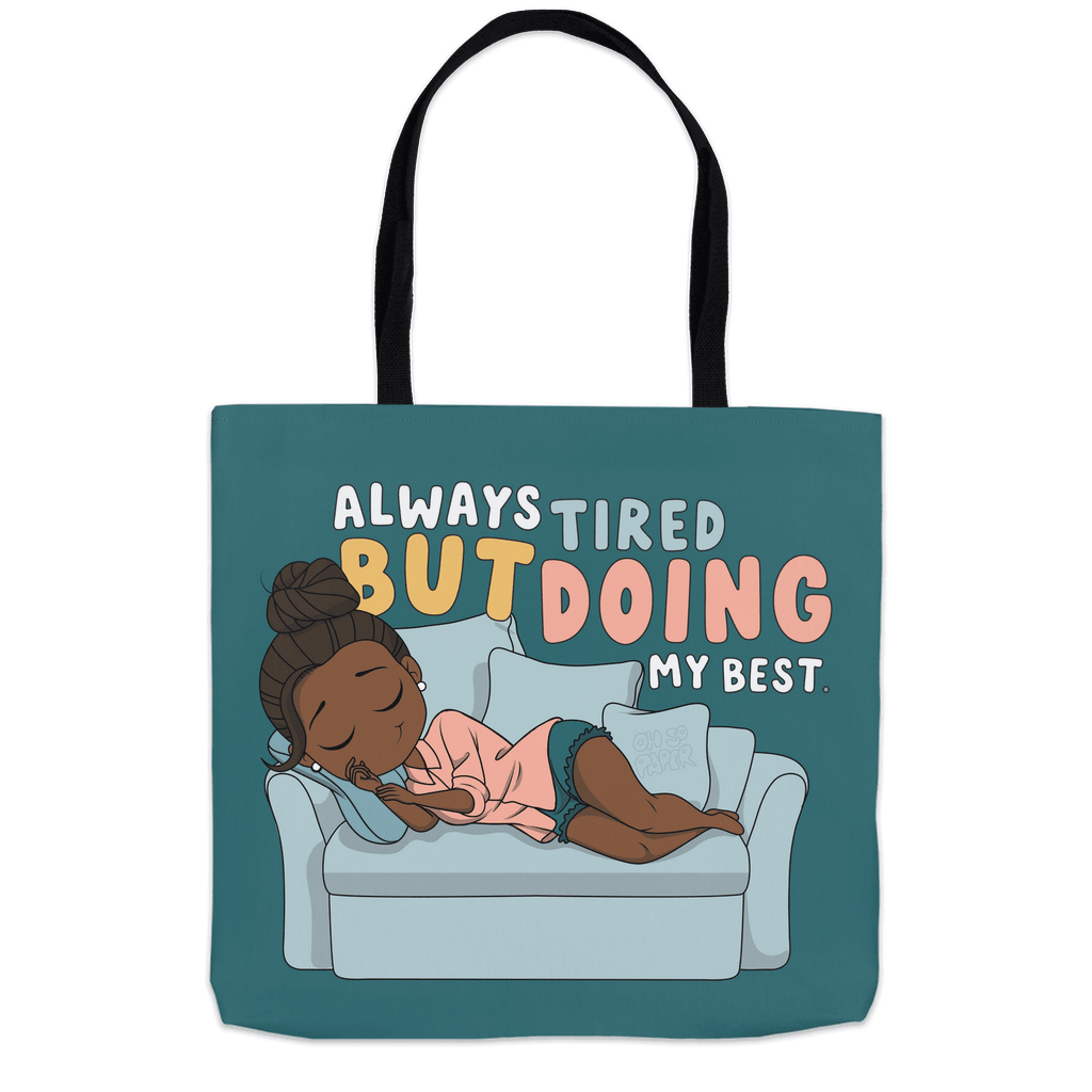 Always Tired Tote Bag - ohsopaper