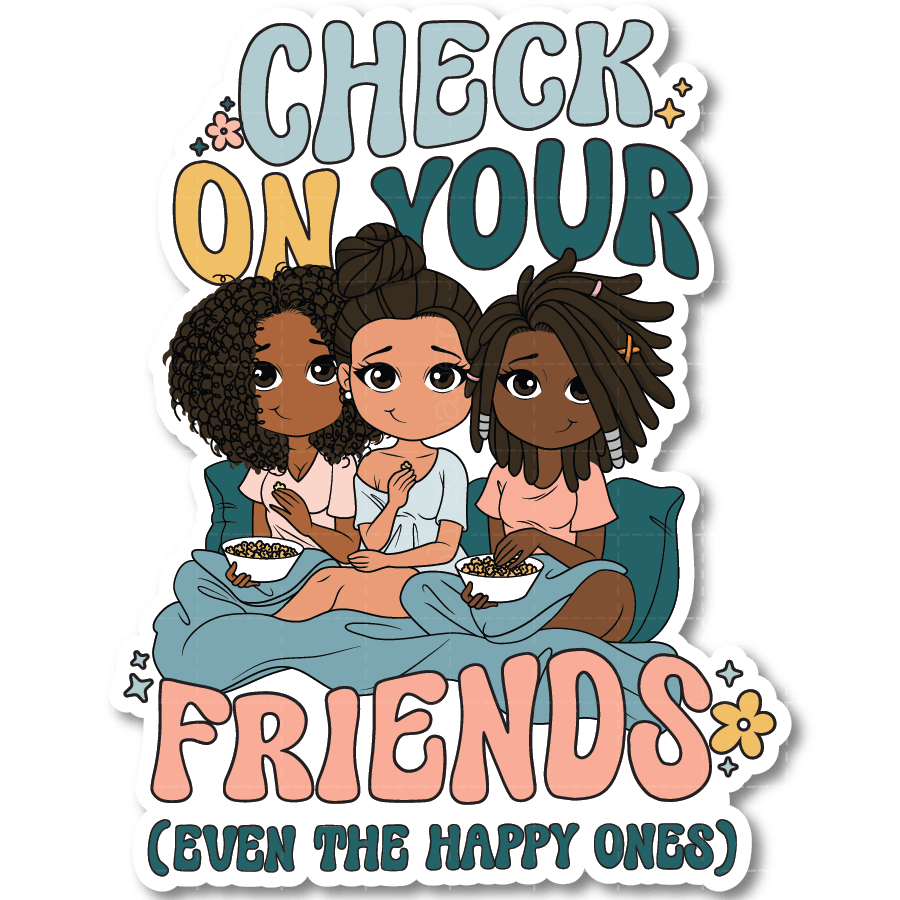 Check On Your Friends Die Cut Sticker - ohsopaper