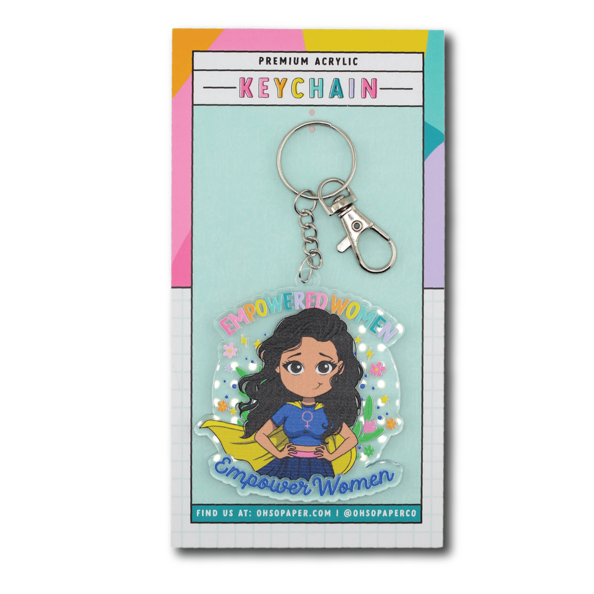 Empowered Women Acrylic Keychain - ohsopaper