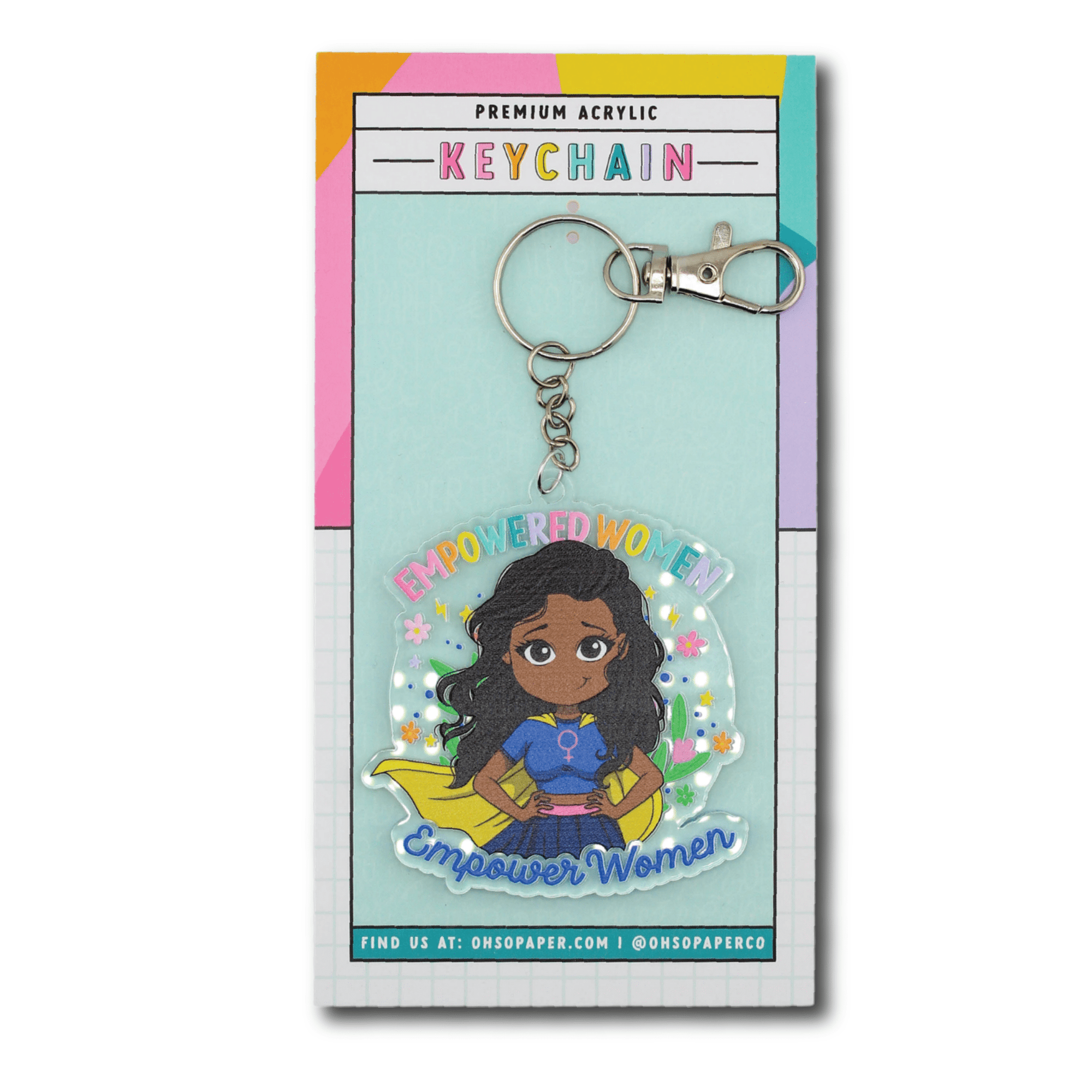 Empowered Women Acrylic Keychain - ohsopaper