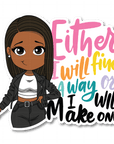 Find a Way Die Cut Sticker - ohsopaper