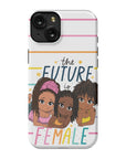 Future is Female Tough Phone Case - ohsopaper