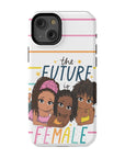 Future is Female Tough Phone Case - ohsopaper