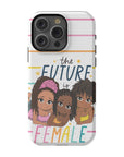 Future is Female Tough Phone Case - ohsopaper