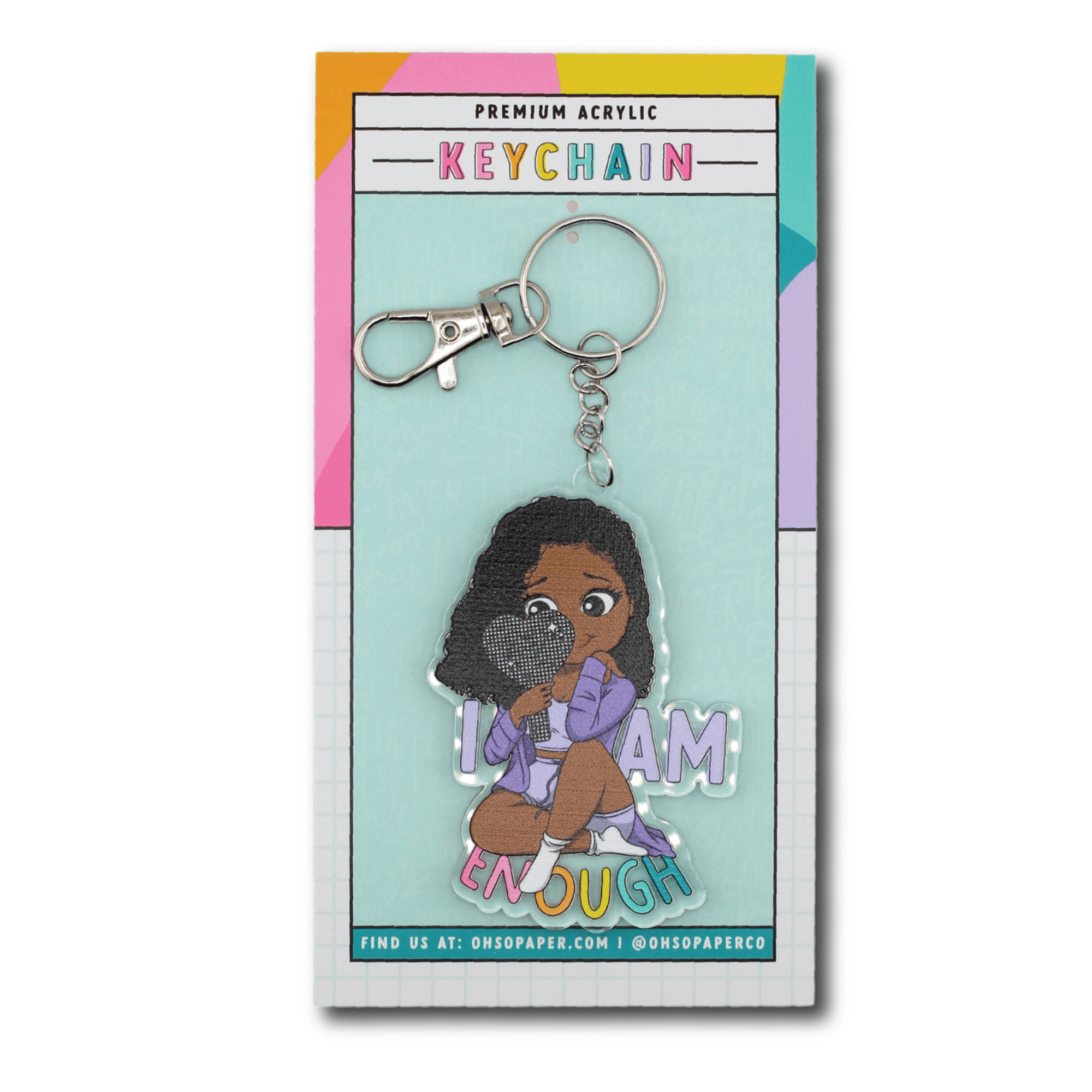 I Am Enough Acrylic Keychain - ohsopaper