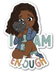 I am Enough Magnet - ohsopaper