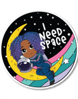 I Need Space Die Cut Sticker - ohsopaper
