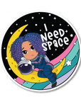 I Need Space Die Cut Sticker - ohsopaper