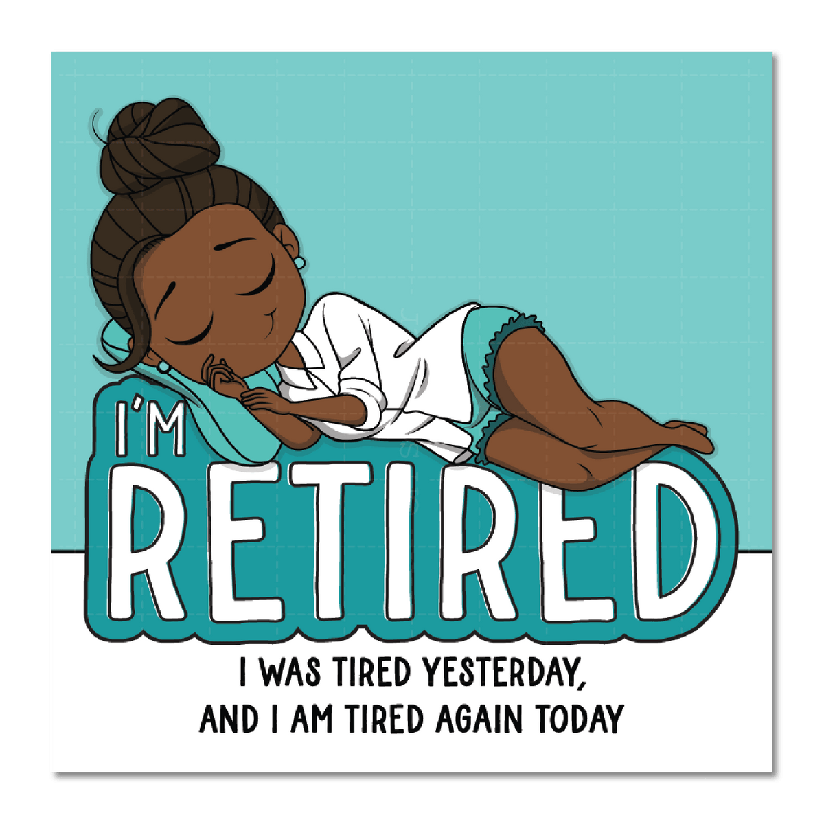 I'm Retired Die Cut Sticker - ohsopaper