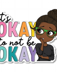 It's Okay Die Cut Sticker - ohsopaper