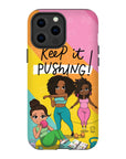 Keep It Pushing Tough Phone Cases - ohsopaper