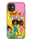 Keep It Pushing Tough Phone Cases - ohsopaper