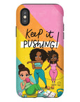 Keep It Pushing Tough Phone Cases - ohsopaper