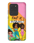 Keep It Pushing Tough Phone Cases - ohsopaper