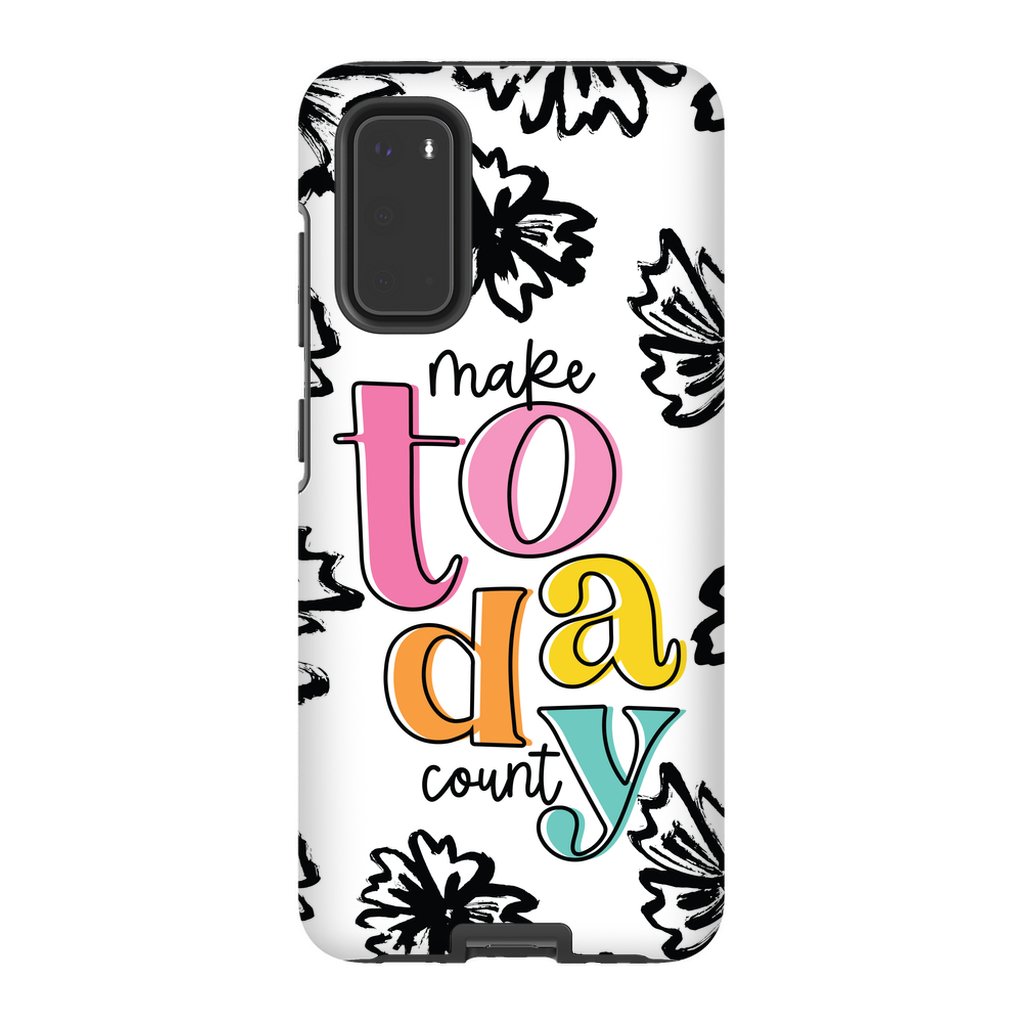 Make Today Count Tough Phone Case - ohsopaper