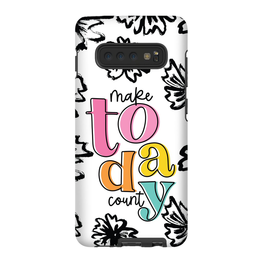 Make Today Count Tough Phone Case - ohsopaper