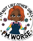 Not Like Other Girls Die Cut Sticker - ohsopaper