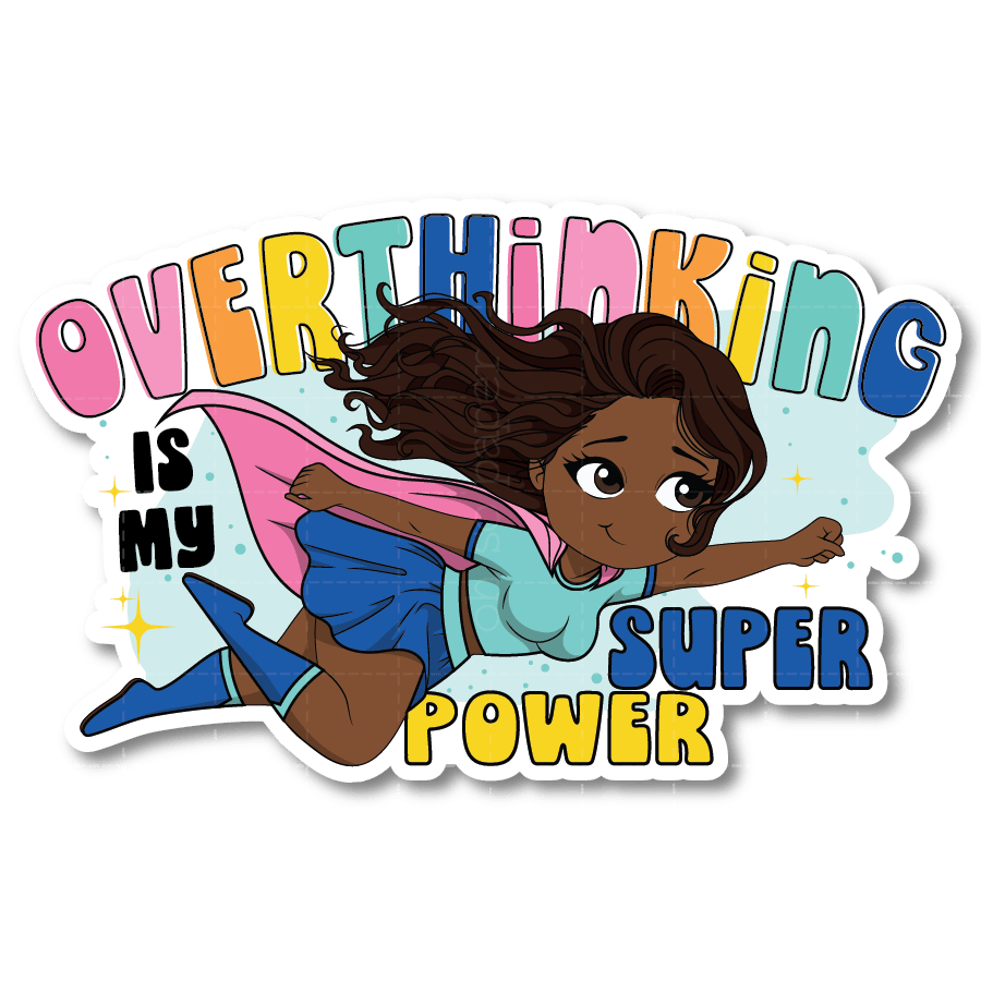 Overthinking Is My Superpower Die Cut Sticker - ohsopaper