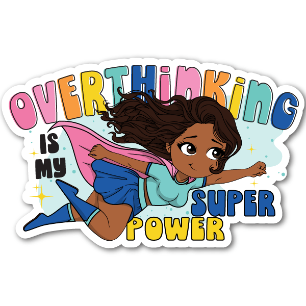 Overthinking Is My Superpower Magnet - ohsopaper