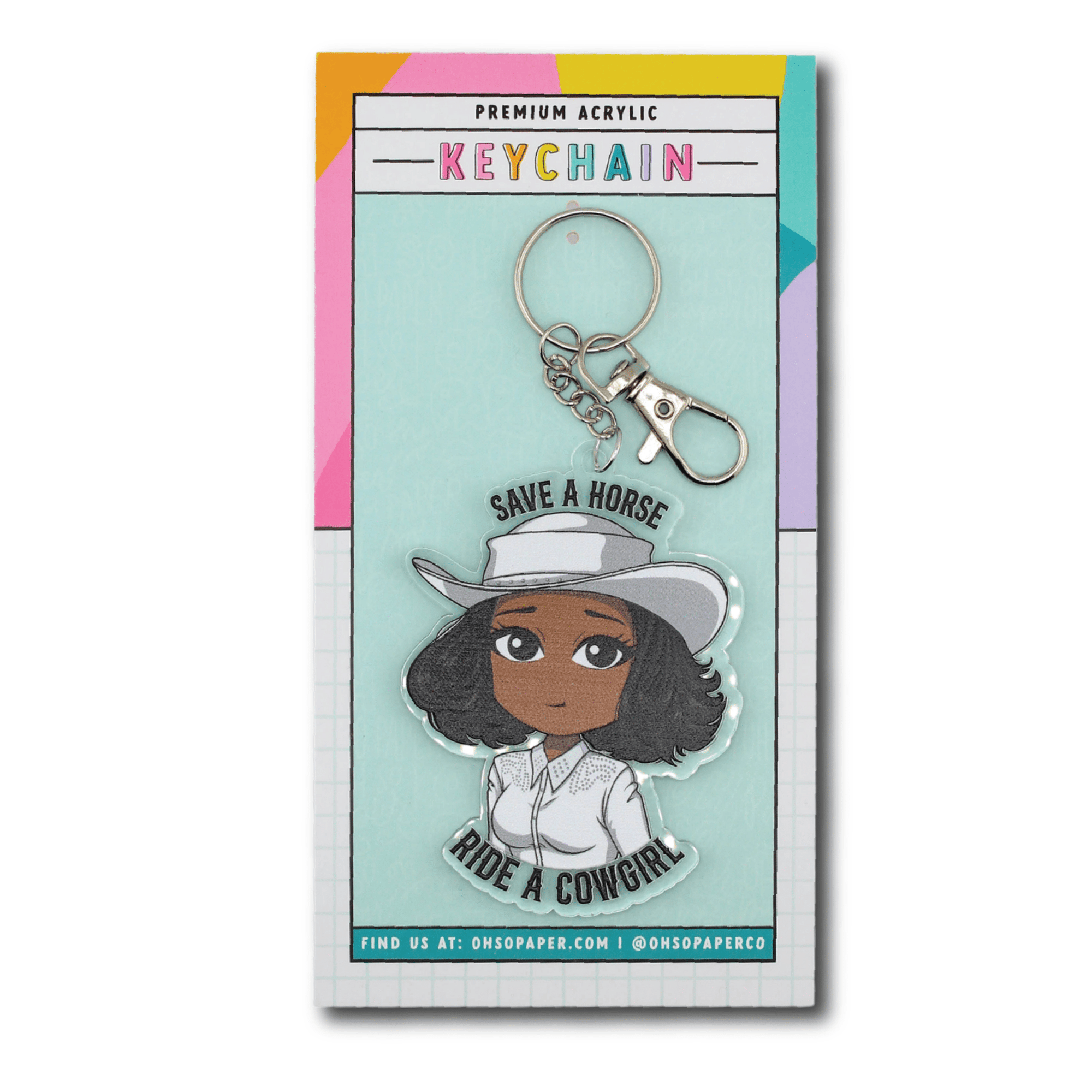 Ride A Cowgirl Acrylic Keychain - ohsopaper