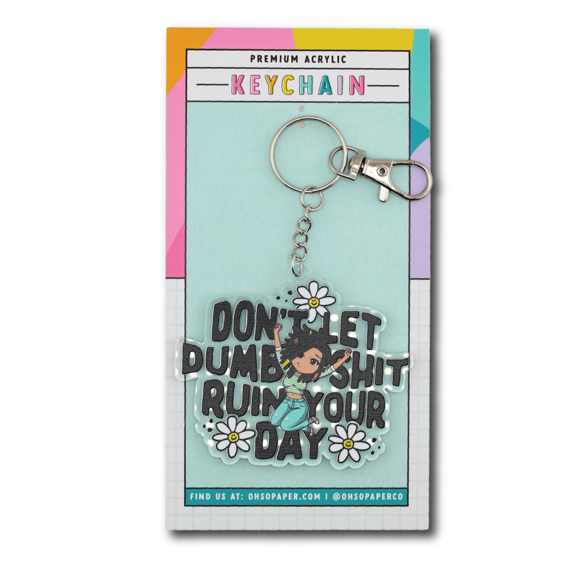 Ruin Your Day Acrylic Keychain - ohsopaper