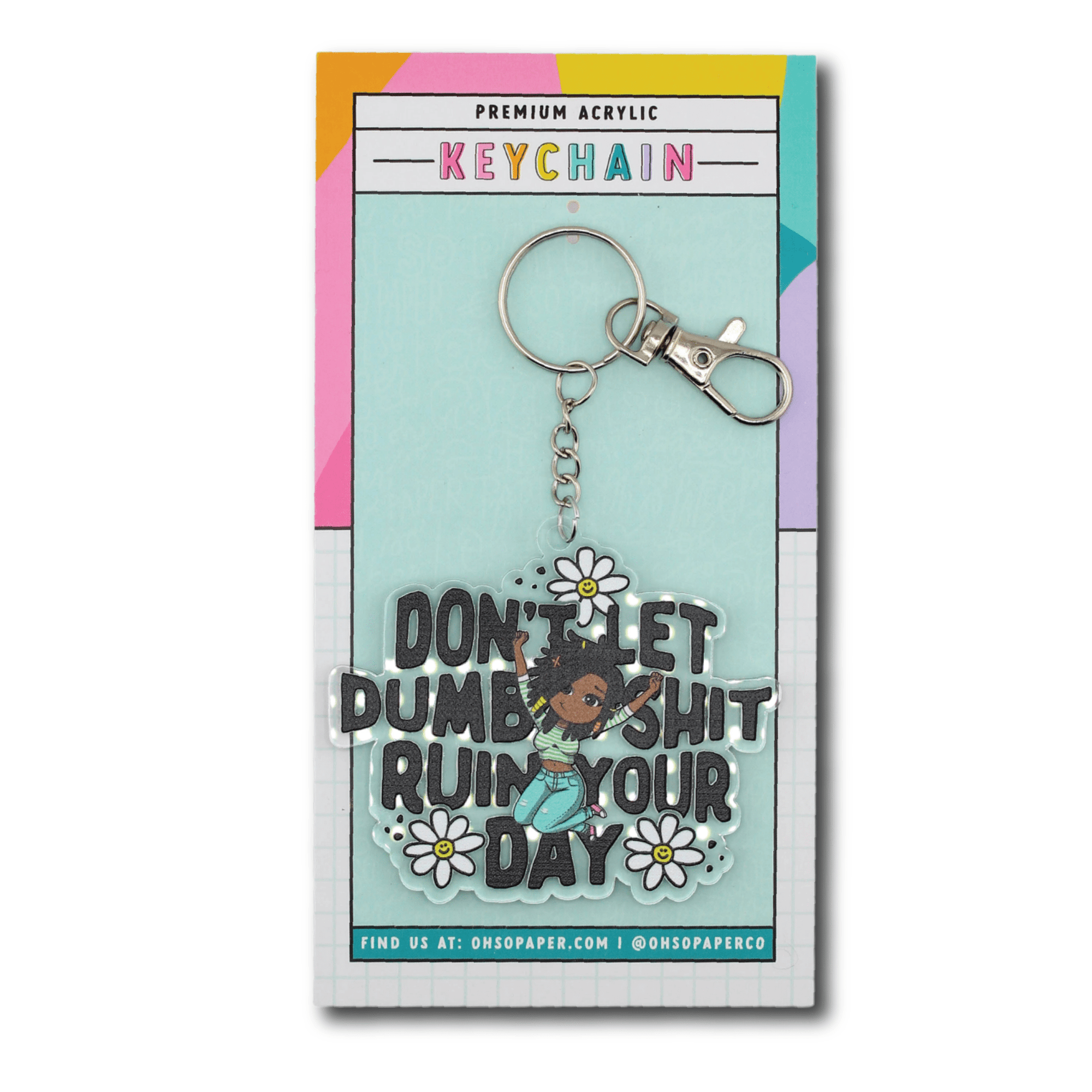 Ruin Your Day Acrylic Keychain - ohsopaper