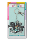 Ruin Your Day Acrylic Keychain - ohsopaper