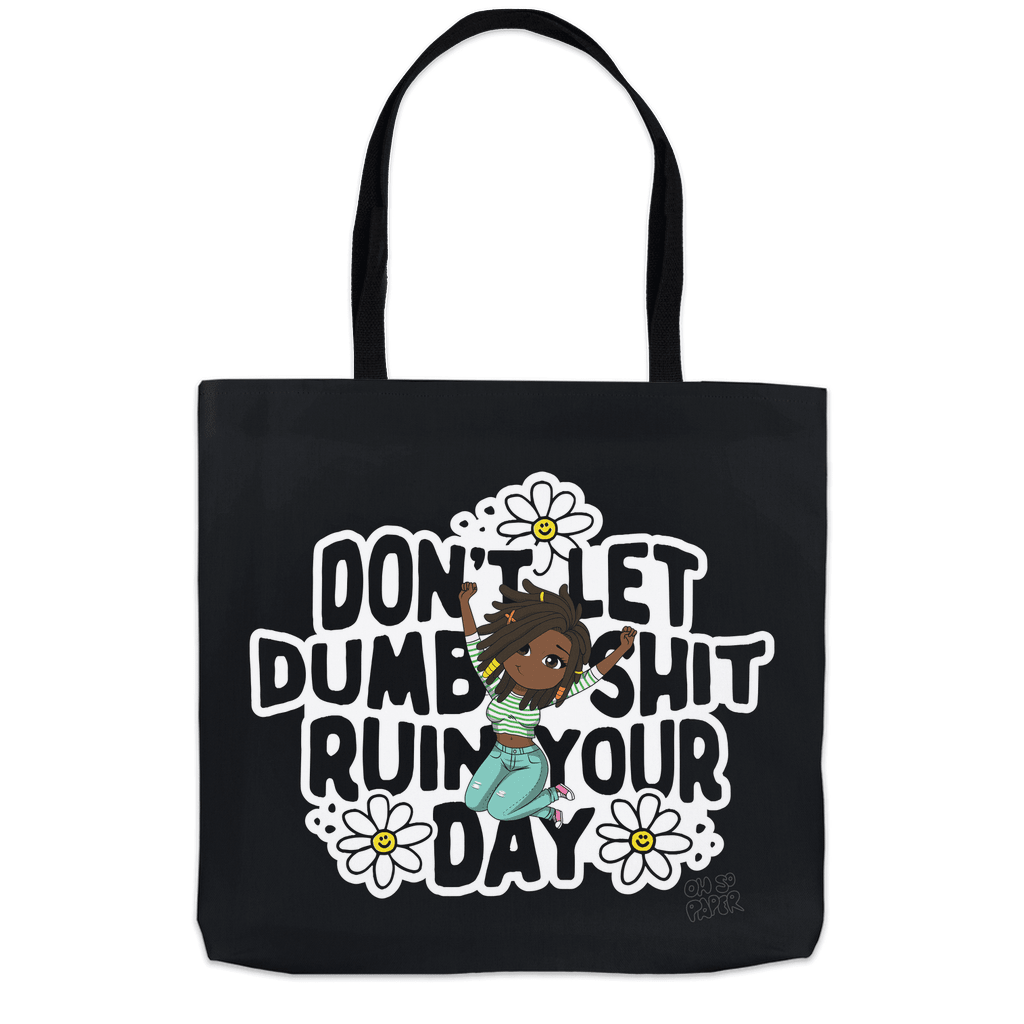 Ruin Your Day Tote Bag - ohsopaper