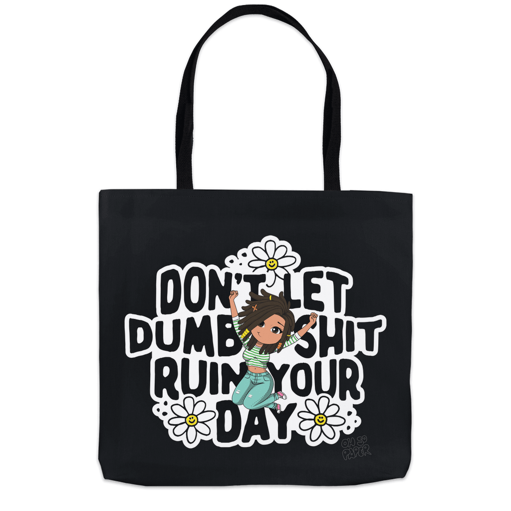 Ruin Your Day Tote Bag - ohsopaper