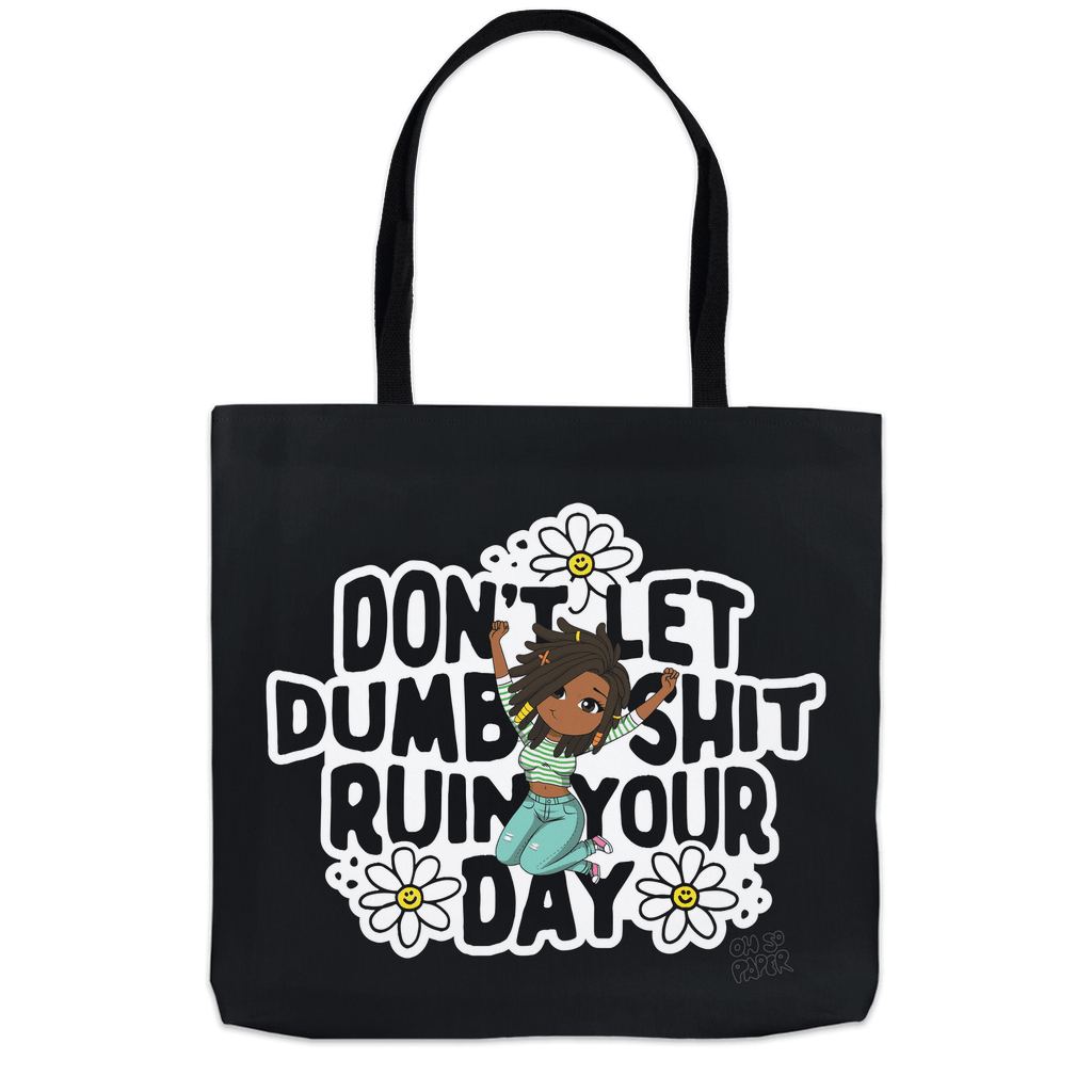 Ruin Your Day Tote Bag - ohsopaper