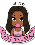 Soft Girl Era Die Cut Sticker - ohsopaper