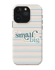 Start Small Dream Big Tough Phone Case - ohsopaper