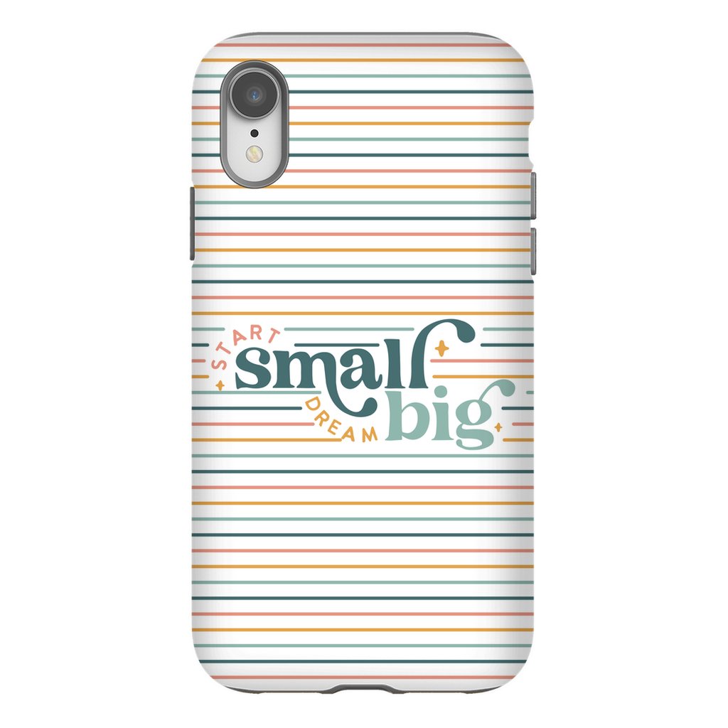 Start Small Dream Big Tough Phone Case - ohsopaper