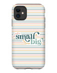 Start Small Dream Big Tough Phone Case - ohsopaper